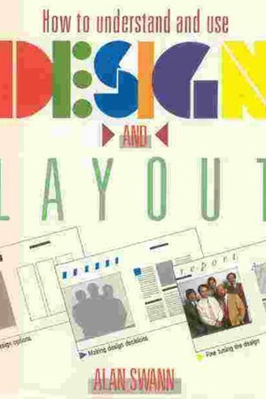 How to Understand and Use Design and Layout