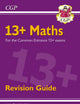 New 13+ Maths Revision Guide for the Common Entrance Exams (exams from Nov 2022) (CGP 13+ ISEB Common Entrance)
