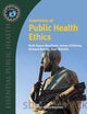 Essentials of Public Health Ethics: .