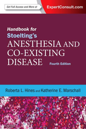 Handbook for Stoelting's Anesthesia and Co-Existing Disease: Expert Consult: Online and Print