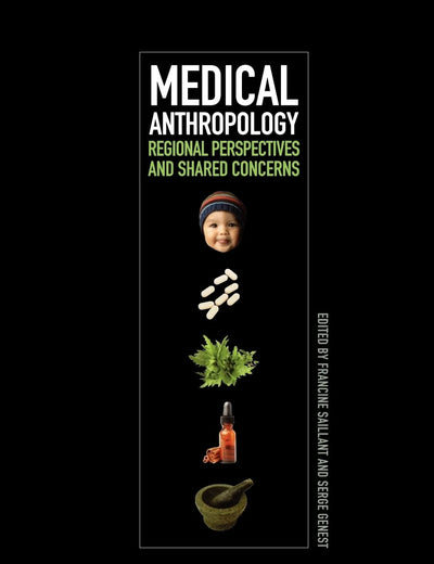 Medical Anthropology: Regional Perspectives and Shared Concerns