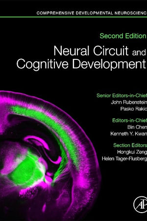 Neural Circuit and Cognitive Development: Comprehensive Developmental Neuroscience