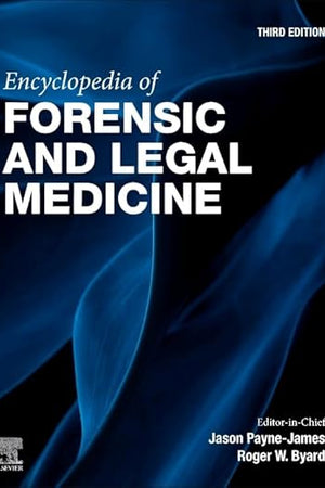 Encyclopedia of Forensic and Legal Medicine