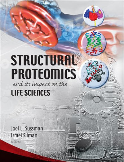 STRUCTURAL PROTEOMICS AND ITS IMPACT ON THE LIFE SCIENCES
