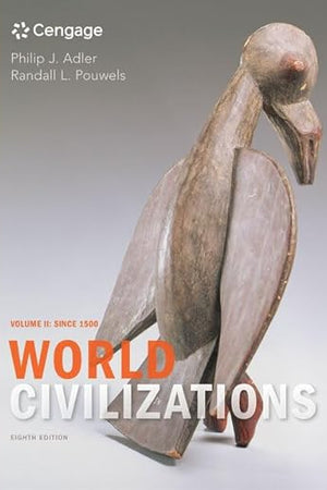 World Civilizations: Volume II: Since 1500