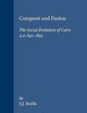 Conquest and Fusion: The Social Evolution of Cairo A.D., 642-1850 (Social, Economic and Political Studies of the Middle East and Asia , No 20)