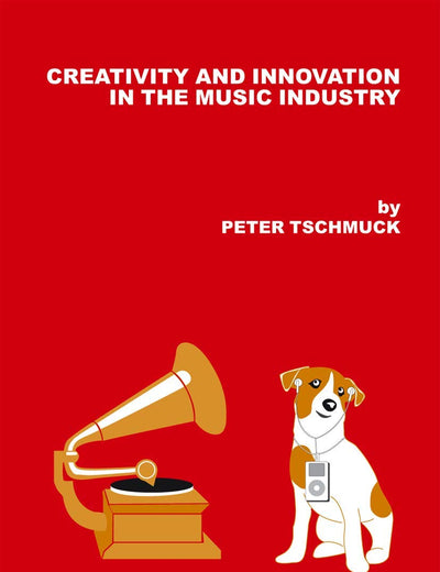Creativity and Innovation in the Music Industry