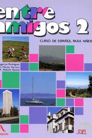 Entre amigos 2 alumno (Spanish Edition)