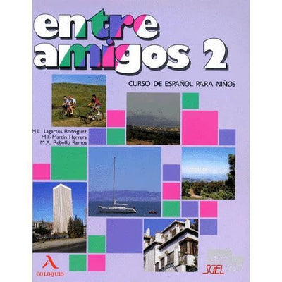 Entre amigos 2 alumno (Spanish Edition)