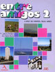 Entre amigos 2 alumno (Spanish Edition)