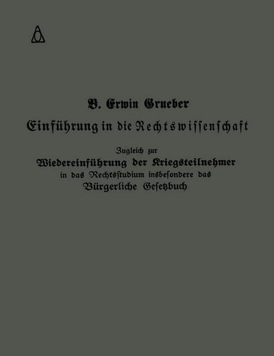 Einführung in die Rechtswissenschaft: Eine juristische Enzyklopädie und Methodologie (Springers Kurzlehrbücher der Rechtswissenschaft) (German Edition)