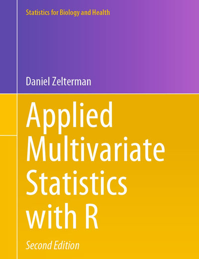Applied Multivariate Statistics with R (Statistics for Biology and Health)