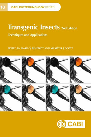 Transgenic Insects: Techniques and Applications (CABI Biotechnology Series, 10)
