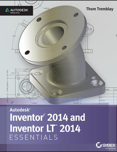 Autodesk Inventor 2014 and Inventor LT 2014 Essentials