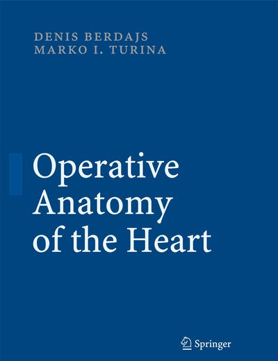 Operative Anatomy of the Heart