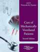 AACN Protocols for Practice: Care of Mechanically Ventilated Patients: .