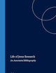 Life of Jesus Research: An Annotated Bibliography (New Testament Tools, Studies and Documents, 24)