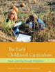 The Early Childhood Curriculum: Inquiry Learning Through Integration