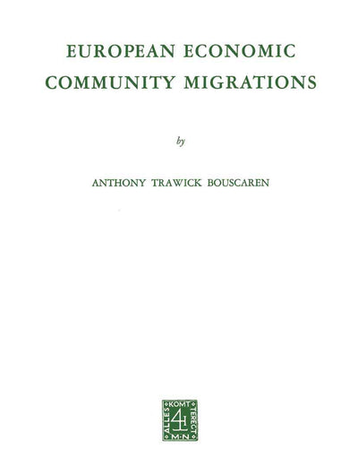 European Economic Community Migrations (Studies of Social Life, 12)