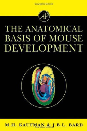 The Anatomical Basis of Mouse Development