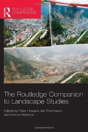 The Routledge Companion to Landscape Studies (Routledge International Handbooks)