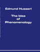 The Idea of Phenomenology (Husserliana: Edmund Husserl – Collected Works, 8)