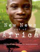 New News Out of Africa: Uncovering Africa's Renaissance