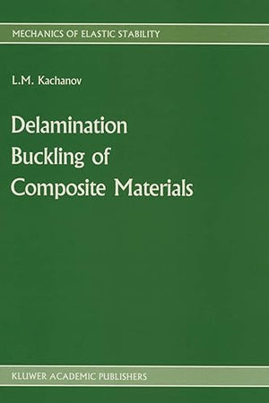 Delamination Buckling of Composite Materials (Mechanics of Elastic Stability, 14)
