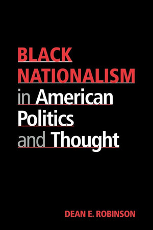Black Nationalism in American Politics and Thought