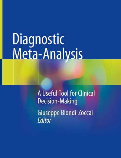 Diagnostic Meta-Analysis: A Useful Tool for Clinical Decision-Making