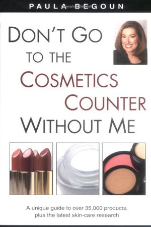 Don't Go to the Cosmetics Counter Without Me