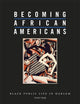 Becoming African Americans: Black Public Life in Harlem, 1919–1939