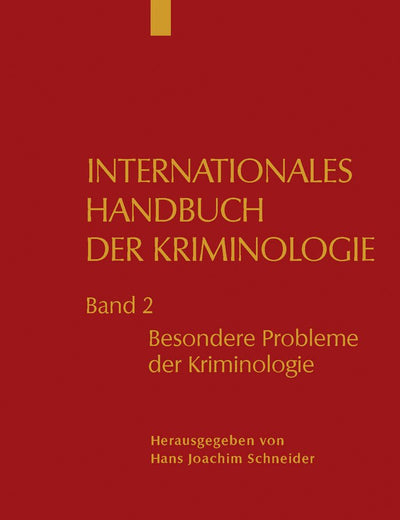 Besondere Probleme der Kriminologie (Internationales Handbuch Der Kriminologie) (German Edition)