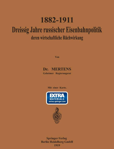 1882–1911 Dreißig Jahre russischer Eisenbahnpolitik und deren wirtschaftliche Rückwirkung (German Edition)