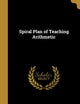 Spiral Plan of Teaching Arithmetic