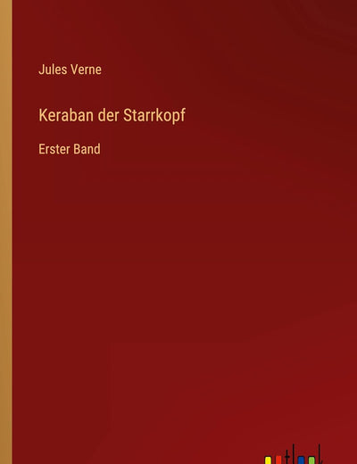 Keraban der Starrkopf: Erster Band (German Edition)