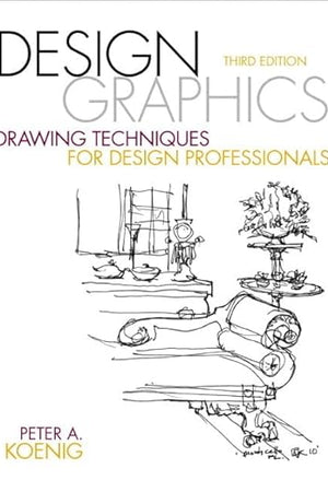 Design Graphics: Drawing Techniques for Design Professionals (Fashion Series)