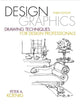 Design Graphics: Drawing Techniques for Design Professionals (Fashion Series)