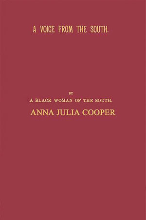A Voice from the South: by a Black Woman of the South