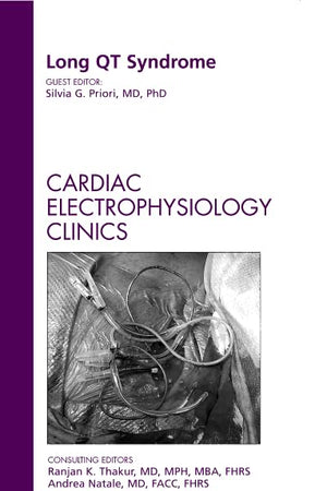 Long QT Syndrome, An Issue of Cardiac Electrophysiology Clinics (Volume 4-1) (The Clinics: Internal Medicine, Volume 4-1)