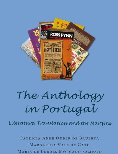 The Anthology in Portugal: Literature, Translation and the Margins