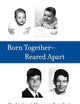 Born Together―Reared Apart: The Landmark Minnesota Twin Study