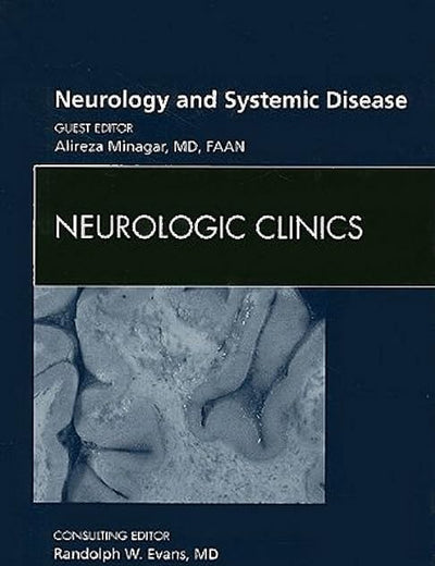 Neurology and Systemic Disease, An Issue of Neurologic Clinics (Volume 28-1) (The Clinics: Internal Medicine, Volume 28-1)