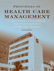Principles of Health Care Management: Foundations for a Changing Health Care System: .