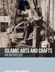 Islamic Arts and Crafts: An Anthology