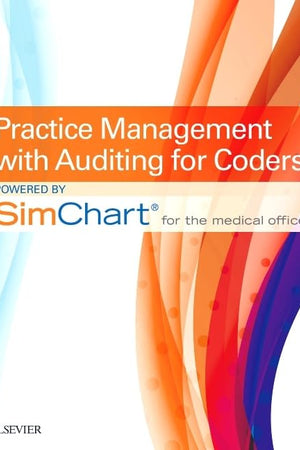 Practice Management With Auditing for Coders Powered by Simchart for the Medical Office Scmo
