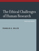 The Ethical Challenges of Human Research: Selected Essays