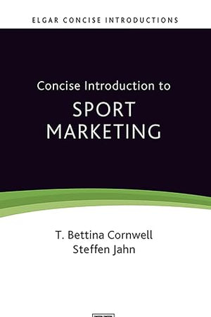 Concise Introduction to Sport Marketing (Elgar Concise Introductions)