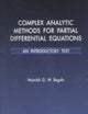 COMPLEX ANALYTIC METHODS FOR PARTIAL DIFFERENTIAL EQUATIONS: AN INTRODUCTORY TEXT
