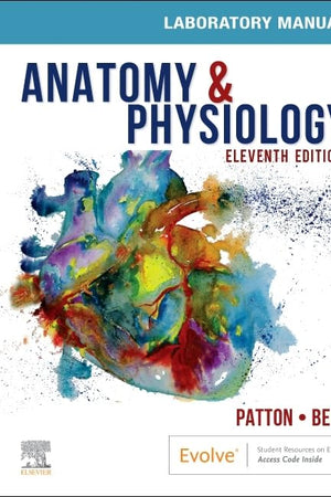 Anatomy & Physiology Laboratory Manual and E-Labs